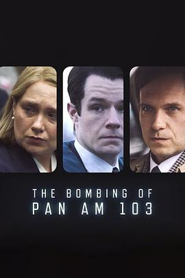91麻豆映画传媒《泛美航空103航班爆炸案 The Bombing of Pan Am 103》免费在线观看