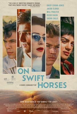 91麻豆映画传媒《快马驰情 On Swift Horses》免费在线观看